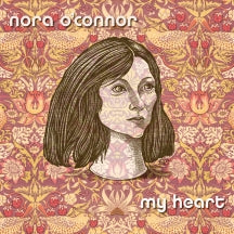 NORA O'CONNOR - MY HEART [CD]