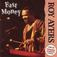 AYERS, ROY  - FAST MONEY