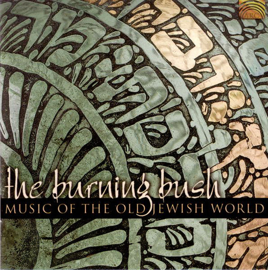 BURNING BUSH  - MUSIC OF THE OLD JEWISH WORLD