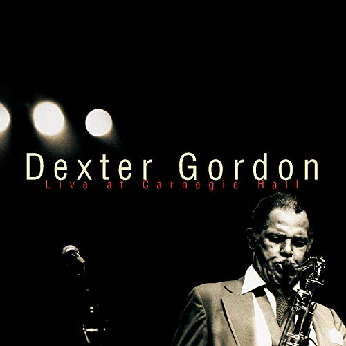 GORDON, DEXTER  - LIVE AT CARNEGIE HALL