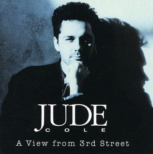 JUDE COLE - A VIEW FROM 3RD STREET