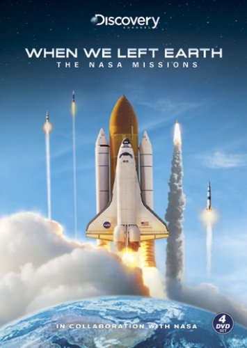 WHEN WE LEFT EARTH: THE NASA MISSIONS