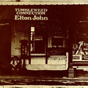 JOHN, ELTON - TUMBLEWEED CONNECTION