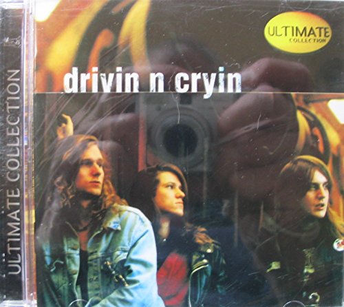 DRIVIN N CRYIN - ULTIMATE COLLECTION