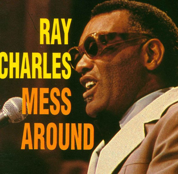 CHARLES, RAY  - MESS AROUND