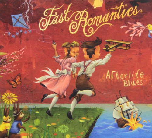 FAST ROMANTICS - AFTERLIFE BLUES