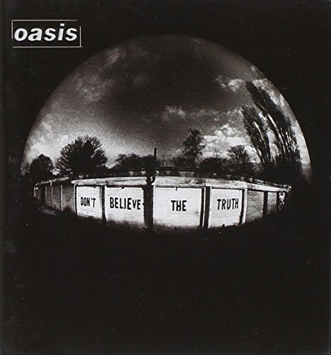 OASIS - DON'T BELIEVE THE TRUTH