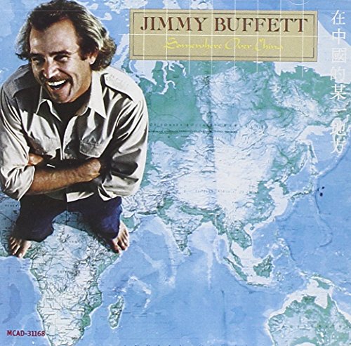 JIMMY BUFFETT - SOMEWHERE OVER CHINA