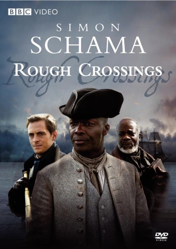 SIMON SCHAMA'S ROUGH CROSSINGS