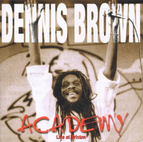 BROWN, DENNIS - ACADEMY-LIVE AT BRIXTON