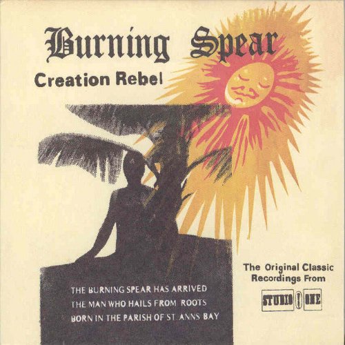 BURNING SPEAR - CREATION REBEL