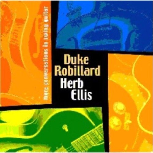 ROBILLARD, DUKE & HERB ELLIS - MORE CONVERSATIONS IN SWING