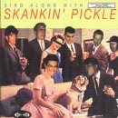 SKANKIN' PICKLE - SING ALONG WITH