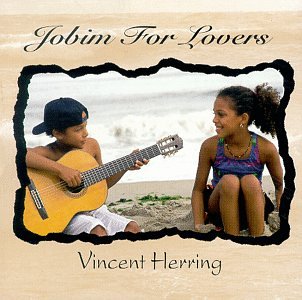 HERRING, VINCENT - JOBIM FOR LOVERS