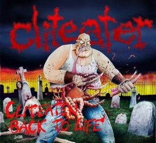 CLITEATER  - CLITEATEN BACK TO LIFE