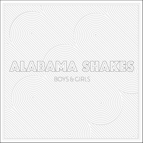 ALABAMA SHAKES - BOYS & GIRLS (VINYL)