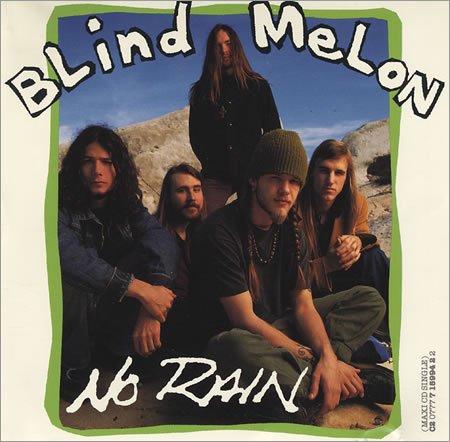 BLIND MELON - NO RAIN / DRIVE / SOAK THE SIN