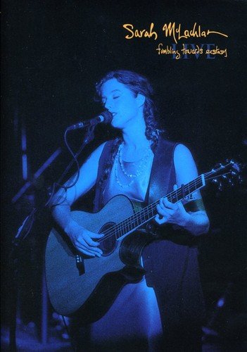 SARAH MCLACHLAN: FUMBLING TOWARDS ECSTASY - LIVE