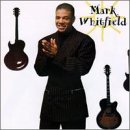 WHITFIELD, MARK - MARK WHITFIELD