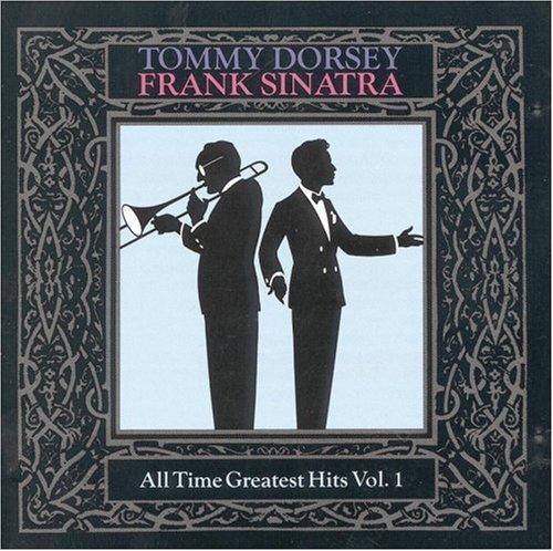 DORSEY, TOMMY & FRANK SINATRA  - ALL-TIME GREATEST DORSEY/SINATRA HITS, VOL. 1-4