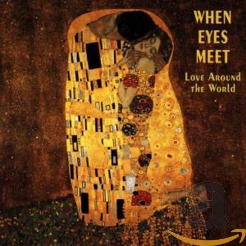 VARIOUS - WHEN EYES MEET-LOVE AROUND THE WORLD
