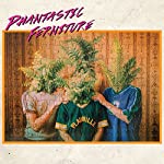 PHANTASTIC FERNITURE - ST