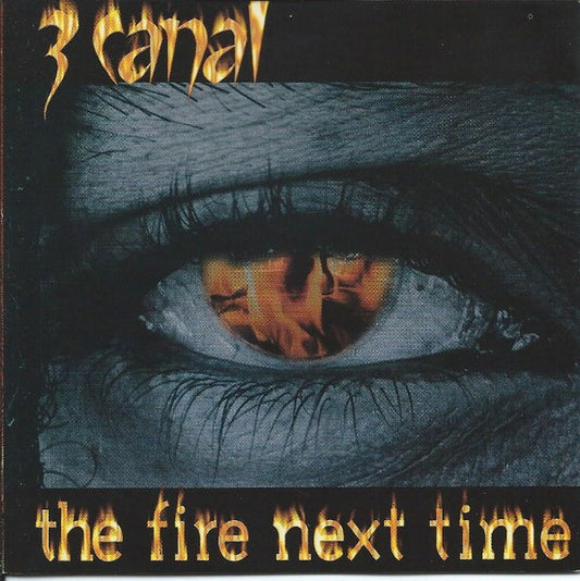 3 CANAL  - FIRE NEXT TIME