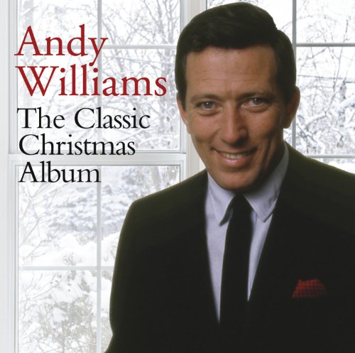 ANDY WILLIAMS - THE CLASSIC CHRISTMAS ALBUM