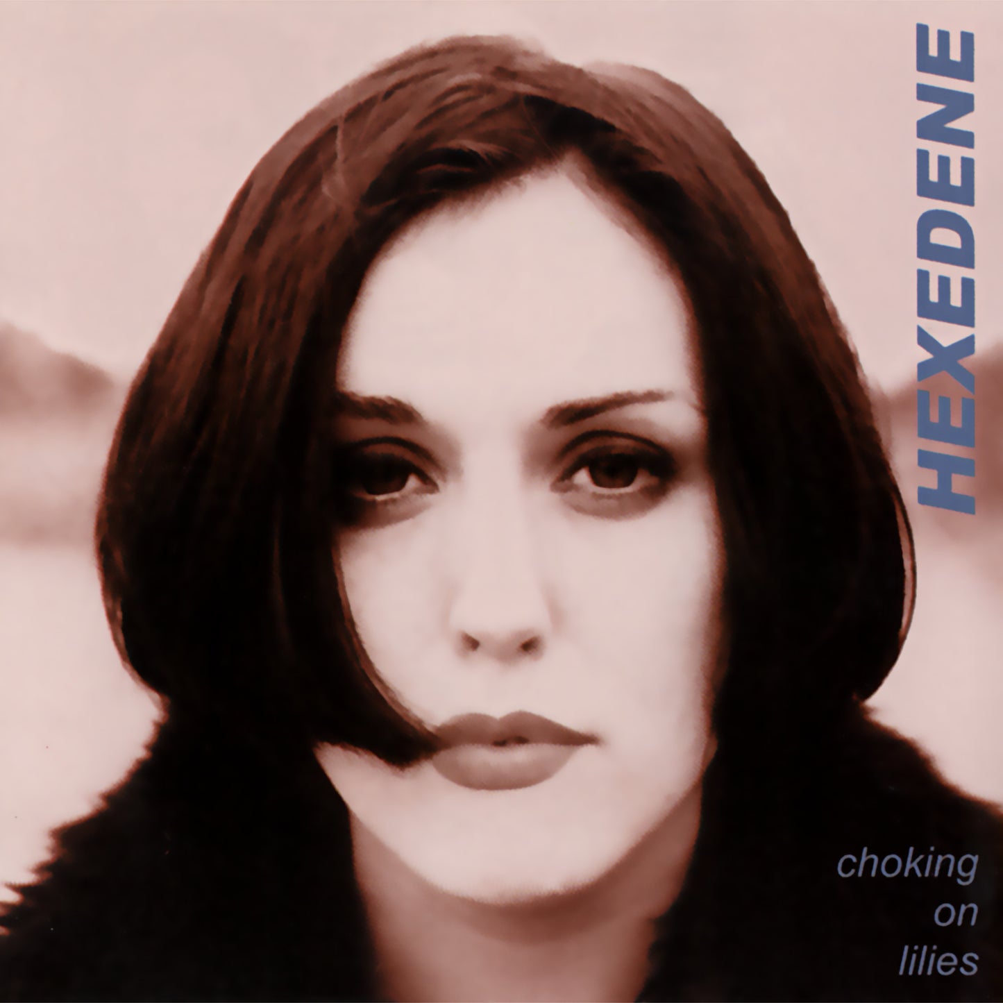 HEXEDENE  - CHOKING ON LILIES