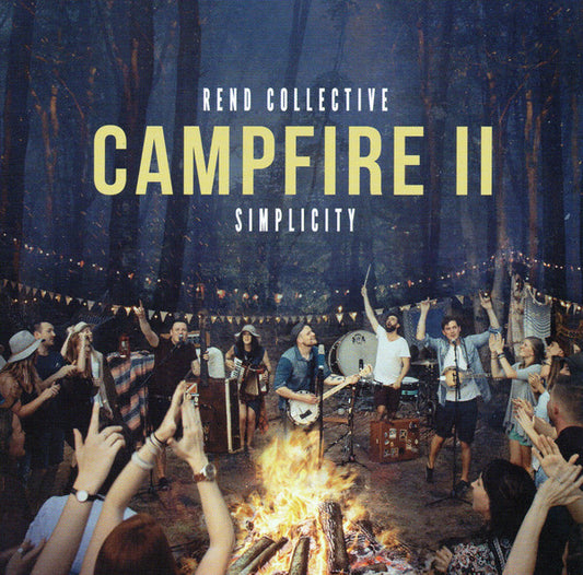 REND COLLECTIVE  - CAMPFIRE II: SIMPLICITY