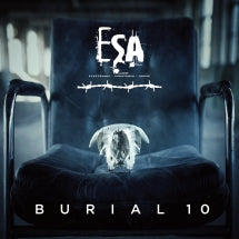 ESA (ELECTRONIC SUBSTANCE ABUSE) - BURIAL 10 [CD]