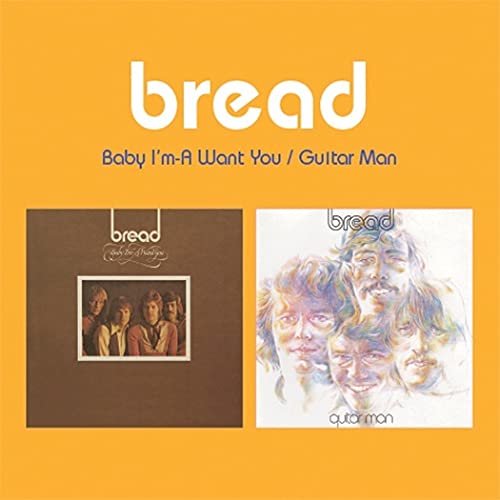 BREAD  - BABY I'M-A WANT YOU/GUITAR MAN