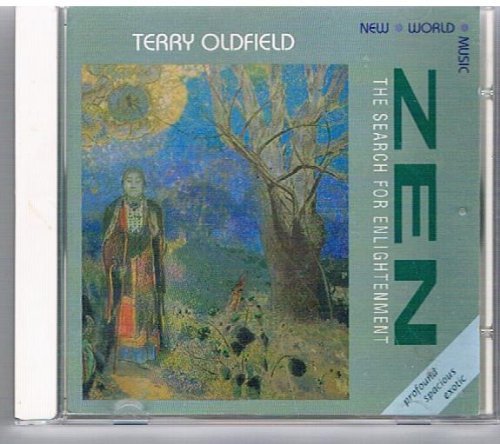 OLDFIELD, TERRY  - ZEN: THE SEARCH FOR ENLIGHTENMENT