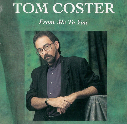 COSTER, TOM  - FROM ME TO YOU