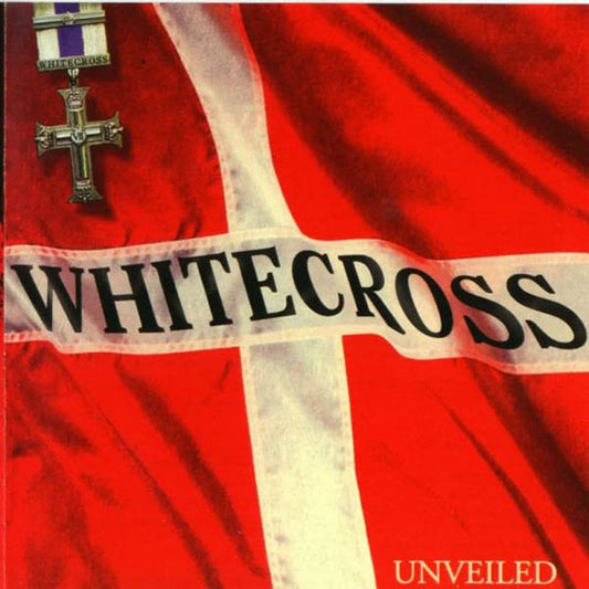 WHITECROSS  - UNVEILED