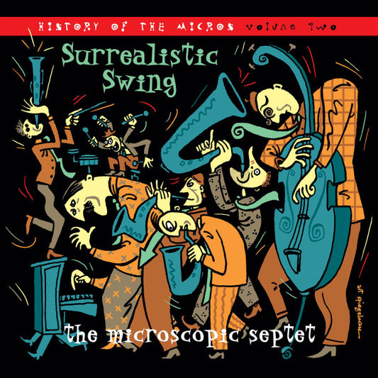 MICROSCOPIC SEPTET  - SURREALISTIC SWING