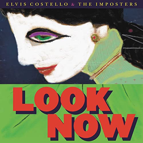 ELVIS COSTELLO & THE IMPOSTERS - LOOK NOW [2 CD][DELUXE EDITION]