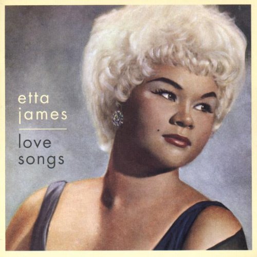 JAMES, ETTA - LOVE SONGS