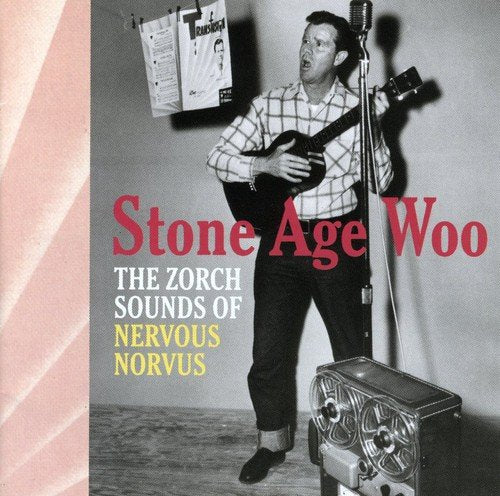 NERVOUS NORVUS  - STONE AGE WOO