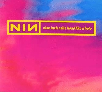 NINE INCH NAILS - HEAD LIKE A HOLE