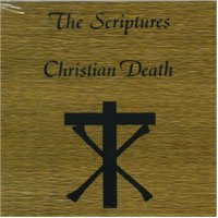 CHRISTIAN DEATH - SCRIPTURES