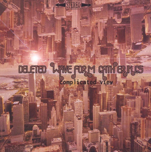 DELETED WAVEFORM GATHERINGS  - COMPLICATED VIEW