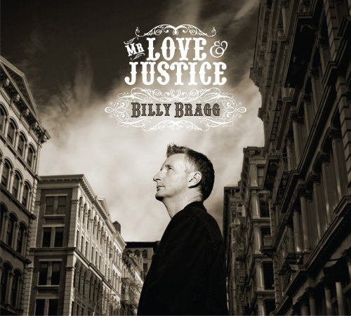 BRAGG, BILLY - MR. LOVE AND JUSTICE (LTD ED)