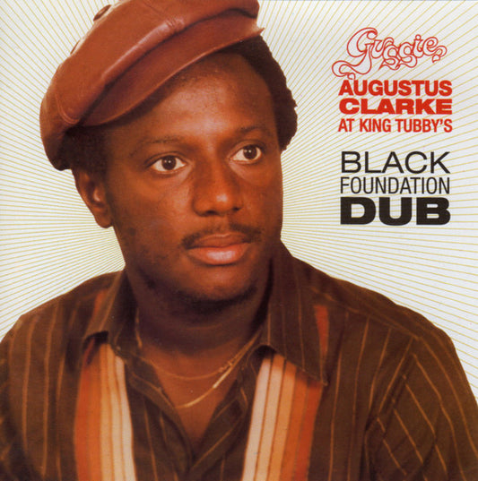 CLARKE, AUGUSTUS GUSSIE  - BLACK FOUNDATION DUB