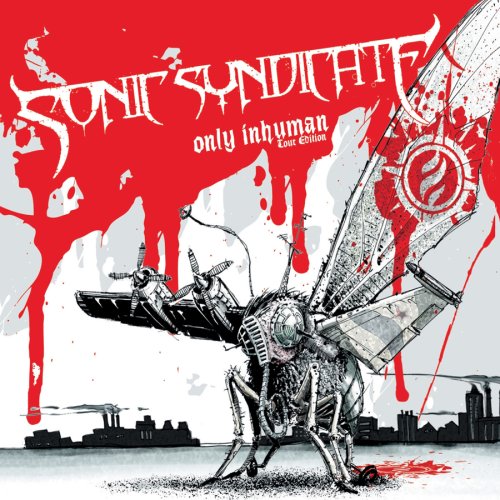 SONIC SYNDICATE - ONLY INHUMAN (TOUR ED) (W/DVD)