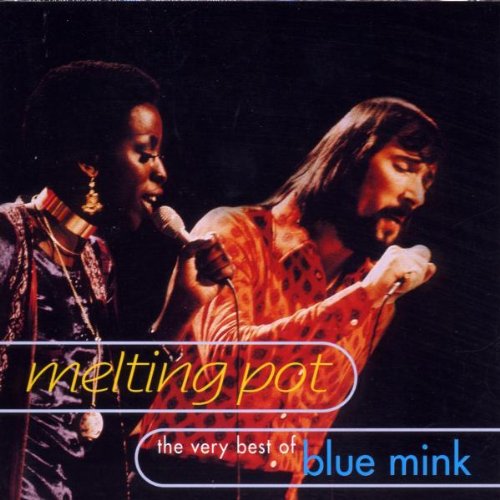 BLUE MINK - MELTING POT