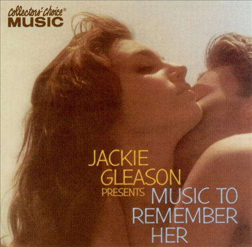 GLEASON, JACKIE  - MUSIC TO REMEMBER HER