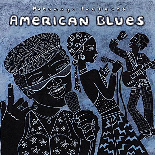 PUTUMAYO PRESENTS - PUTUMAYO PRESENTS - AMERICAN BLUES