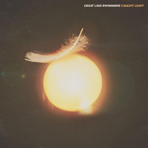 GREAT LAKE SWIMMERS - CAUGHT LIGHT (VINYL)