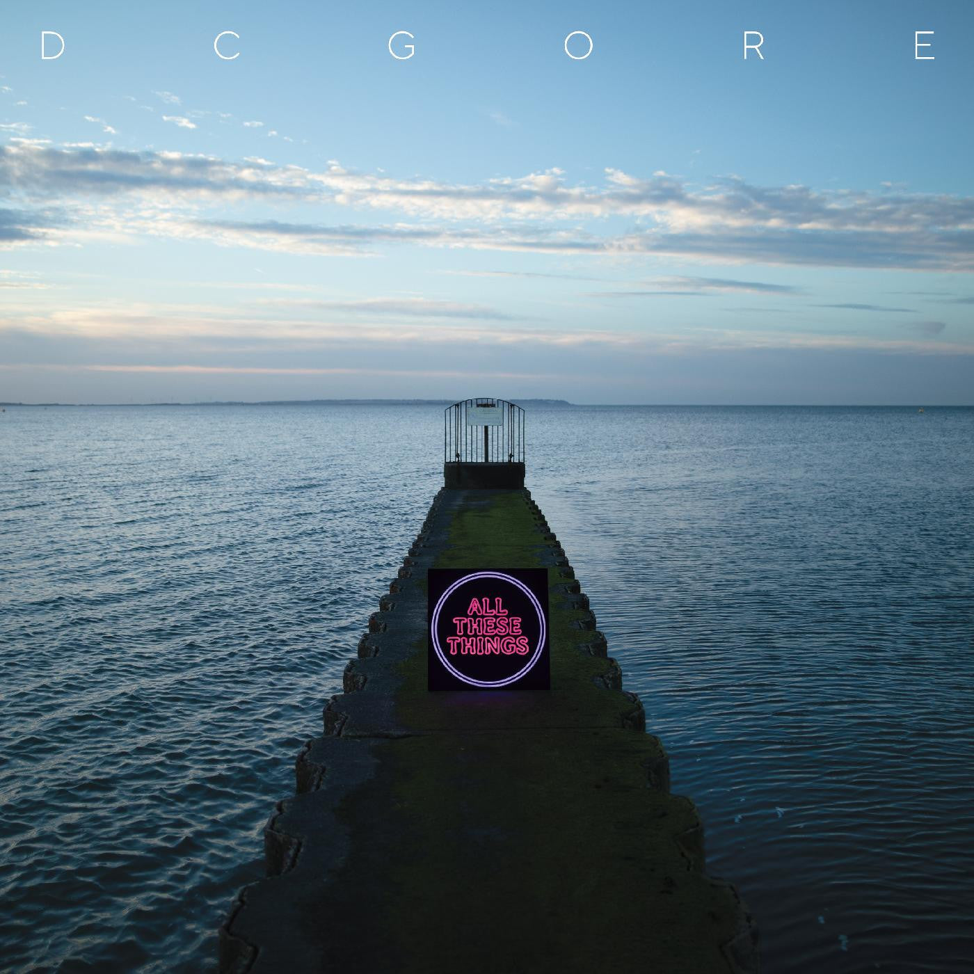 DC GORE - ALL THESE THINGS